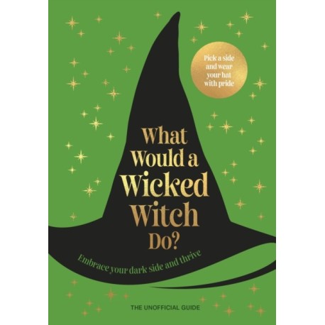 What Would A Wicked Witch Do?