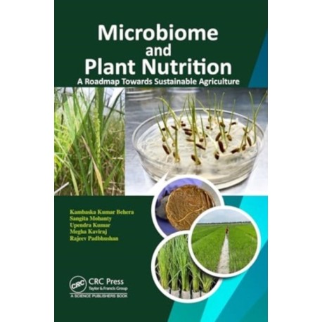 Microbiome and Plant Nutrition: A Roadmap Towards Sustainable Agriculture