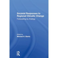 Societal Responses To Regional Climatic Change: Forecasting By Analogy