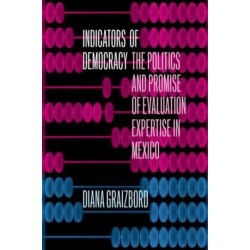 Indicators of Democracy: The Politics and Promise of Evaluation Expertise in Mexico
