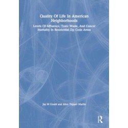 Quality Of Life In American Neighborhoods: Levels Of Affluence, Toxic Waste, And Cancer Mortality In Residential Zip Code Areas