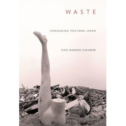 Waste: Consuming Postwar Japan