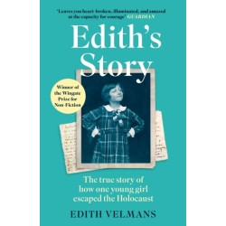 Edith's Story: The true story of how one young girl escaped the Holocaust