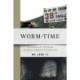 Worm-Time: Memories of Division in South Korean Aesthetics