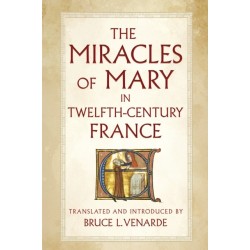 The Miracles of Mary in Twelfth-Century France