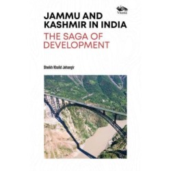 Jammu and Kashmir In India: The Saga Of Development