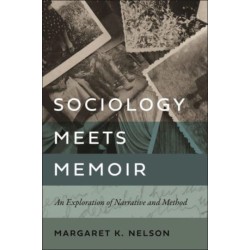 Sociology Meets Memoir: An Exploration of Narrative and Method