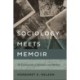 Sociology Meets Memoir: An Exploration of Narrative and Method