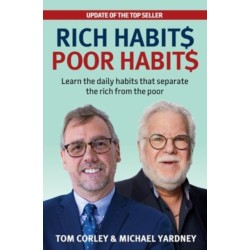 Rich Habits Poor Habits: Learn the Daily Habits That Separate the Rich from the Poor