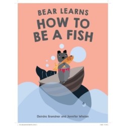 Bear Learns How To Be A Fish