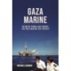 The Gaza Marine Story: The Politics and Intrigue Behind Palestine’s Untapped Gas Wealth