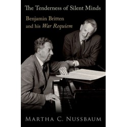 The Tenderness of Silent Minds: Benjamin Britten and his War Requiem