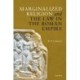 Marginalized Religion and the Law in the Roman Empire