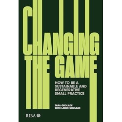Changing the Game: How to be a Sustainable and Regenerative Small Practice