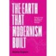 The Earth That Modernism Built: Empire and the Rise of Planetary Design