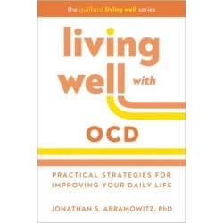 Living Well with OCD: Proven Strategies to Take Charge of Your Daily Life