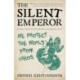 The Silent Emperor