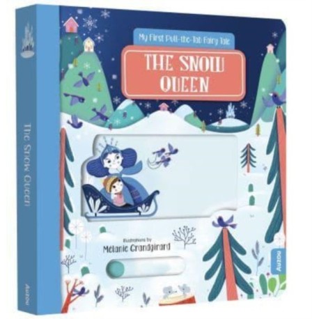 The Snow Queen: My First Pull-the-Tab Fairy Tale