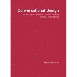 Conversational Design: Improving participation and decision-making in public organizations