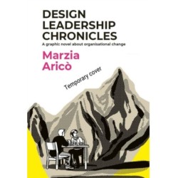 Design Leadership Chronicles: A graphic novel about growing organisational change