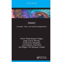 DMAIC: Concepts, Tools, and Industrial Applications
