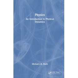 Physics: An Introduction to Physical Dynamics