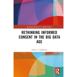 Rethinking Informed Consent in the Big Data Age