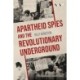 Apartheid Spies and the Revolutionary Underground