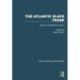 The Atlantic Slave Trade: Volume III Eighteenth Century