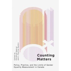 Counting Matters: Policy, Practice, and the Limits of Gender Equality Measurement in Canada