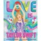 Love Is Taylor Swift
