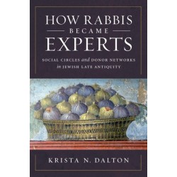 How Rabbis Became Experts: Social Circles and Donor Networks in Jewish Late Antiquity