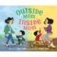 Outside Mom, Inside Mom