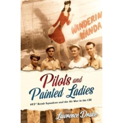 Pilots and Painted Ladies: 493rd Bomb Squadron and the Air War in the CBI