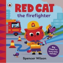 Red Cat the Firefighter: With chunky lift-the-flaps