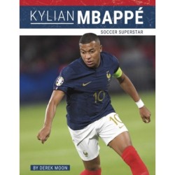 Kylian Mbappe: Soccer Superstar