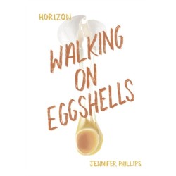 Walking on Eggshells
