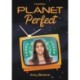Planet Perfect