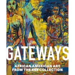 Gateways: African American Art from the Key Collection