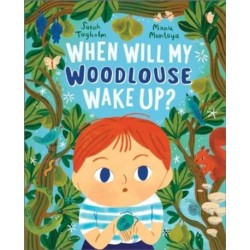 When Will My Woodlouse Wake Up?