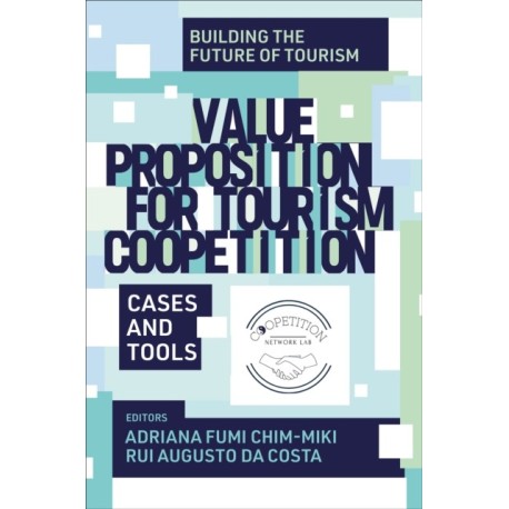 Value Proposition to Tourism Coopetition: Cases and Tools