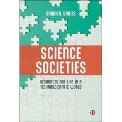 Science Societies: Resources for Life in a Technoscientific World