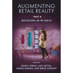 Augmenting Retail Reality, Part B: Blockchain, AR, VR, and AI