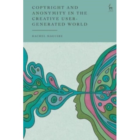 Copyright and Anonymity in the Creative User-Generated World
