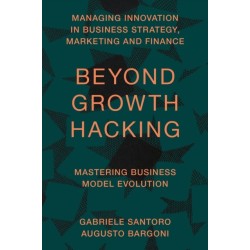 Beyond Growth Hacking: Mastering Business Model Evolution