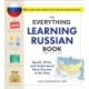 The Everything Learning Russian Book, 2nd Edition: Speak, Write, and Understand Basic Russian in No Time