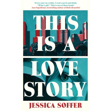 This Is a Love Story: The instant New York Times bestseller
