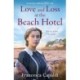 Love and Loss at the Beach Hotel: A moving, uplifting WW1 saga