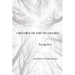 Crucible of the Incurable: Facing ALS