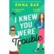 I Knew You Were Trouble: A must-read spicy enemies-to-lovers romance
